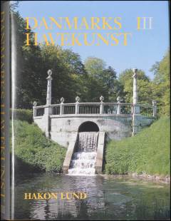 Danmarks havekunst. Bind 1 : Indtil 1800