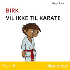Birk vil ikke til karate