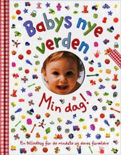 Min dag! : en billedbog for de mindste og deres forældre