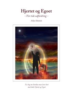 Hjertet og egoet : vor tids udfordring : en bog om hvordan man lever livet med både hjertet og egoet