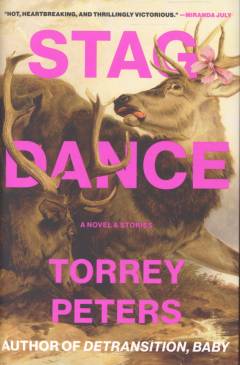 Stag dance : a novel & stories