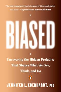 Biased : uncovering the hidden prejudice that shapes what we see, think, and do