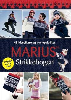 Marius strikkebogen : 45 klassikere og nye opskrifter