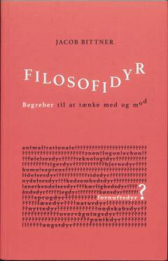 Filosofidyr : begreber til at tænke med og mod