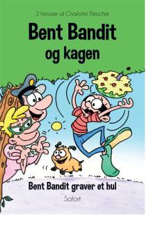 Bent Bandit og kagen: Bent Bandit graver et hul
