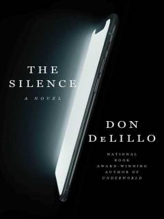 The silence : a novel