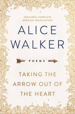 Taking the arrow out of the heart : poems