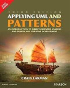 Applying UML and patterns : an introduction to object-oriented analysis and design and iterative development