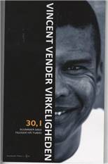 Vincent vender virkeligheden : 30,1 klummer med filosofi på tværs