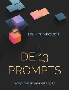 De 13 prompts : samspil mellem menneske og AI?