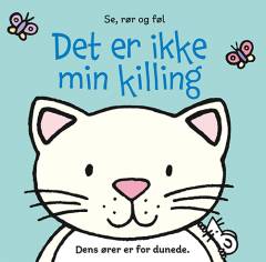 Det er ikke min killing : dens ører er for dunede