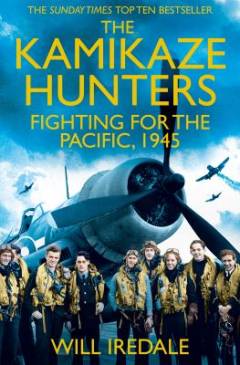 The kamikaze hunters : fighting for the Pacific, 1945