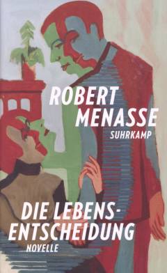 Die Lebensentscheidung : Novelle