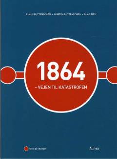 1864 - vejen til katastrofen
