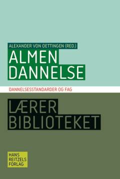 Almen dannelse : dannelsesstandarder og fag