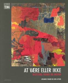 At være eller ikke : eksistens, frihed og ansvar