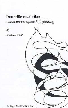 Den stille revolution : mod en europæisk forfatning