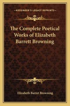 The complete poetical works of Elizabeth Barrett Browning