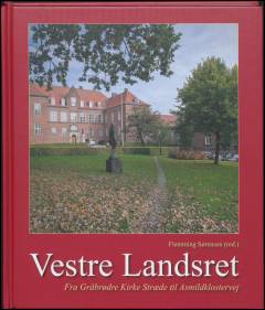 Vestre landsret : fra Gråbrødre Kirke Stræde til Asmildklostervej