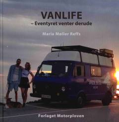 Vanlife : eventyret venter derude!