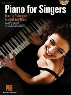 Piano for singers : learn to accompany yourself and others