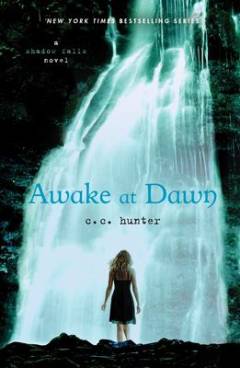Awake at dawn : a Shadow Falls novel