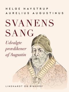 Svanens sang : udvalgte prædikener af Augustin