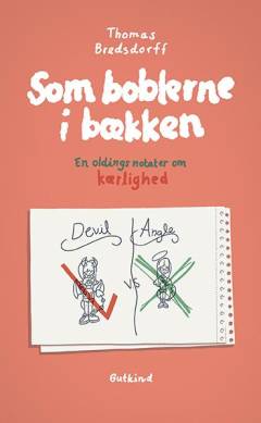 Som boblerne i bækken : en oldings notater om kærlighed