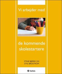 Vi arbejder med de kommende skolestartere