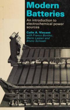 Modern batteries : an introduction to electrochemical power sources