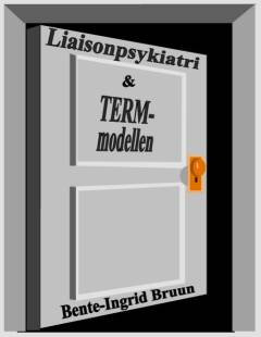 Liaisonpsykiatri & TERM-modellen : fra forebyggelse til fejlbehandling? Har psykologer et medansvar?