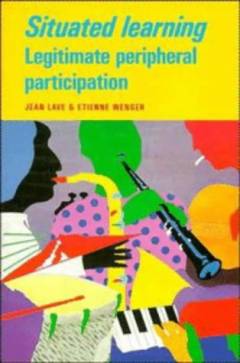 Situated learning : legitimate peripheral participation