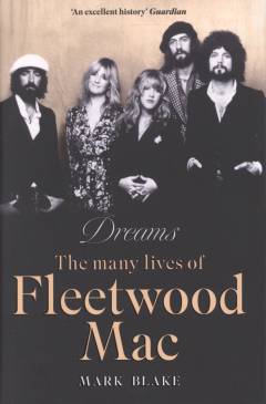 Dreams : the many lives of Fleetwood Mac