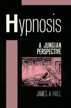 Hypnosis : a Jungian perspective