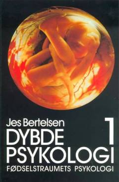 Dybdepsykologi. Bind 1 : Fødselstraumets psykologi