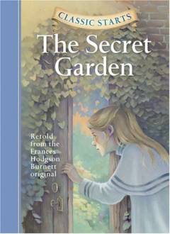 Secret garden : retold from Frances Hodgson Burnett original