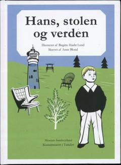 Hans, stolen og verden