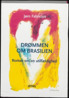 Drømmen om Brasilien : roman om en utilfældighed