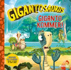 Gigantosaurus - Giganto kommer!