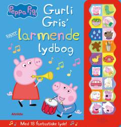 Gurli Gris' super larmende lydbog