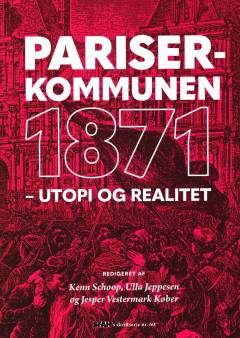 Pariserkommunen 1871 : utopi og realitet