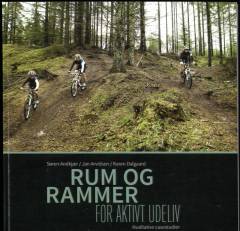 Rum og rammer for aktivt udeliv : kvalitative casestudier