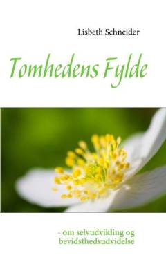Tomhedens fylde - om selvudvikling og bevidsthedsudvidelse