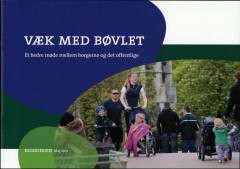 Væk med bøvlet : et bedre møde mellem borgerne og det offentlige