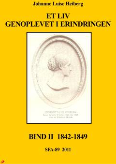 Et liv genoplevet i erindringen. Bind 2 : 1842-1849