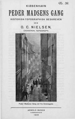 Peder Madsens gang : historisk- topographisk beskreven