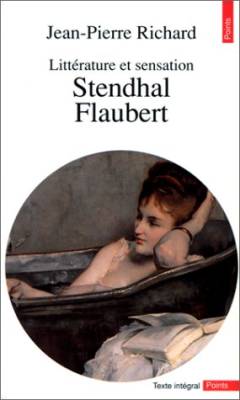 Littérature et sensation Stendhal, Flaubert