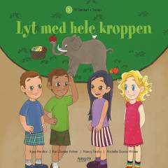 Lyt med hele kroppen : på eventyr i zoo