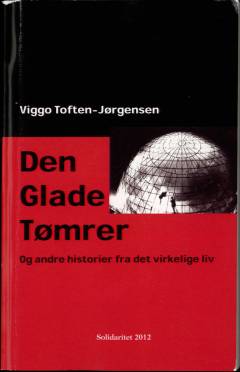 Den glade tømrer : og andre historier fra det virkelige liv