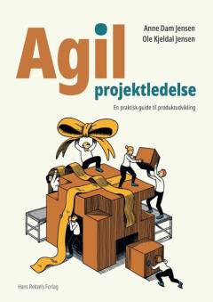 Agil projektledelse : en praktisk guide til produktudvikling